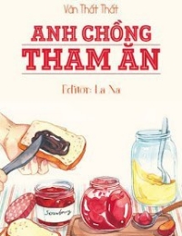 Anh Chồng Tham Ăn