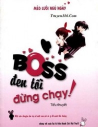 Boss Đen Tối Đừng Chạy