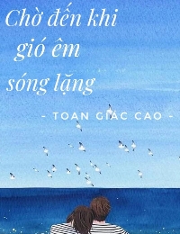 Chờ Đến Khi Gió Êm Sóng Lặng