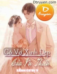 Cô Vợ Xinh Đẹp Của Vu Thiếu