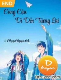 Cùng Cậu Đi Đến Tương Lai