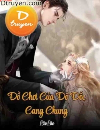 Đồ Chơi Của Đô Đốc Cang Chung