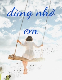 Đừng Nhớ Em