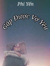 Gặp Được Vợ Yêu