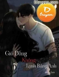 Gió Đông Không Lạnh Bằng Anh