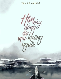 Hận Này Dằng Dặc Mãi Không Nguôi