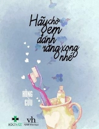 Hãy Chờ Em Đánh Răng Xong Nhé!