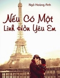 Nếu Có Một Linh Hồn Yêu Em