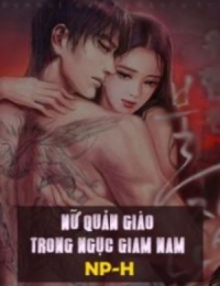 Nữ Quản Giáo Trong Ngục Giam Nam