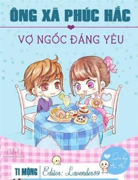 Ông Xã Phúc Hắc, Vợ Ngốc Đáng Yêu