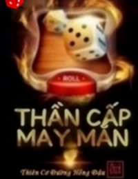 Thần Cấp May Mắn