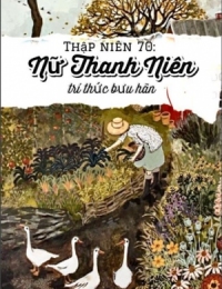 Thập Niên 70: Nữ Thanh Niên Trí Thức Bưu Hãn