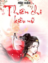 Thiên Chi Kiều Nữ