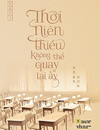 Thời Niên Thiếu Không Thể Quay Lại Ấy