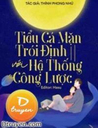 Tiểu Cá Mặn Trói Định Với Hệ Thống Công Lược