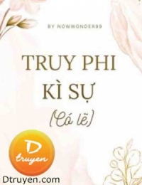 Truy Phi Kì Sự