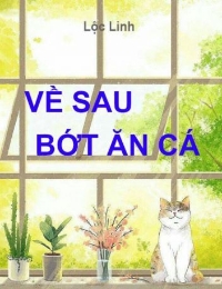 Về Sau Bớt Ăn Cá