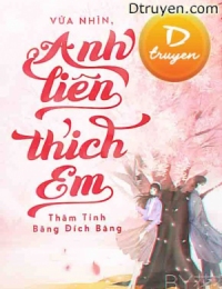 Vừa Nhìn, Anh Liền Thích Em