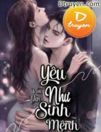 Yêu Như Sinh Mệnh